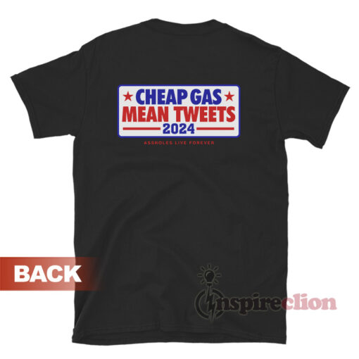 Cheap Gas Mean Tweets 2024 T-Shirt