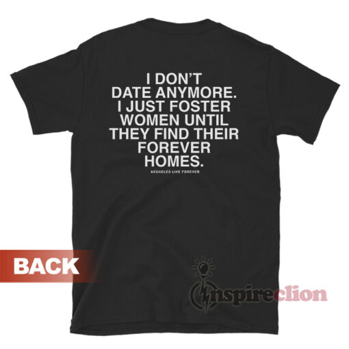 I Don't Date Anymore I Just Foster Women T-Shirt